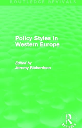 Policy Styles in Western Europe (Routledge Revivals)
